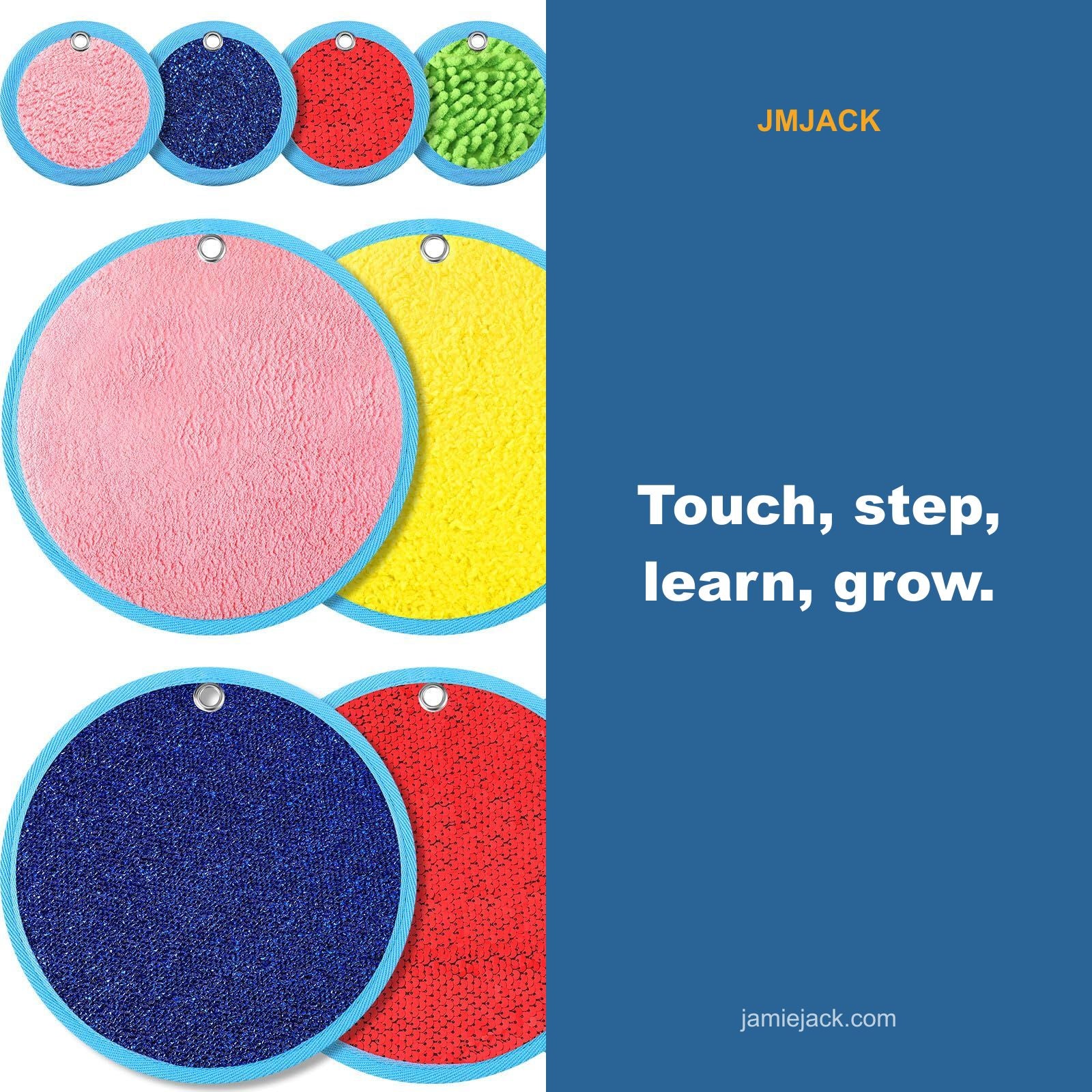 Touch, step, learn, grow.