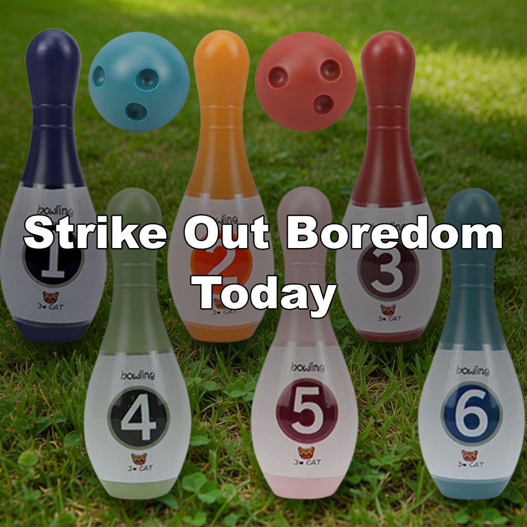 Strike Out Boredom Today